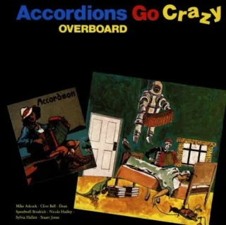 Overboard [Audio CD] Accordions Go Crazy
