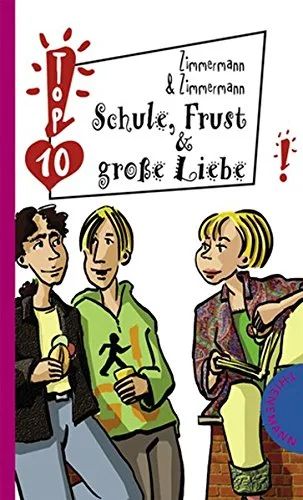 Schule Frust & große Liebe