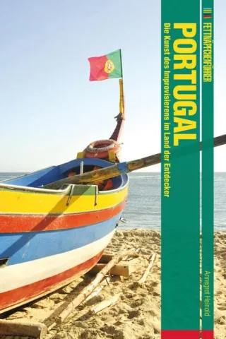 Fettnäpfchenführer Portugal: Die Kunst des Improvisierens im Land der Entdecker: Die Kunst des Improvisierens im Land der Entdecker (+ E-Book inside)