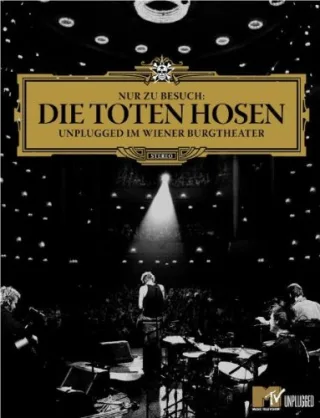 Die Toten Hosen - MTV Unplugged: Nur zu Besuch Unplugged im Wiener Burgtheater [DVD] [2005]