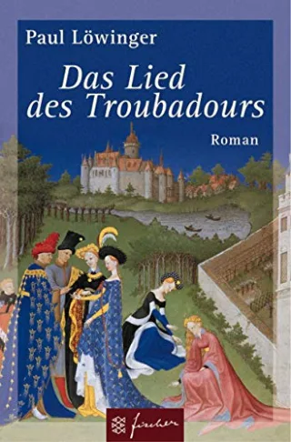 Das Lied des Troubadours: Roman
