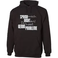 G-graphics Hoodie Sprich mich nicht an! Du hast genug Probleme! Unisex mit trendigem Frontprint mit Spruch / Sprüche