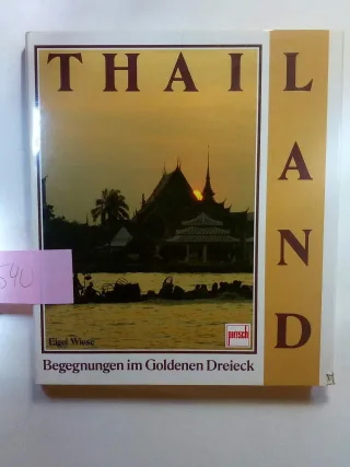 Thai-Land. Begegnung im Goldenen Dreieck