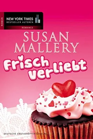 Frisch verliebt (New York Times Bestseller Autoren: Romance)