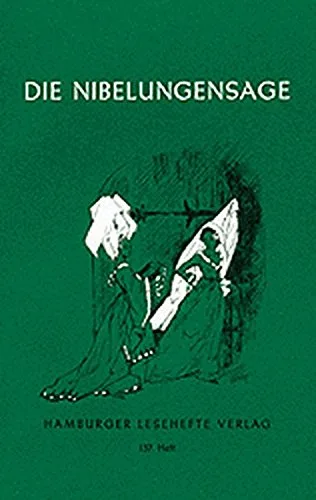 Die Nibelungensage: Siegfrieds Leben und Tod. Kriemhilds Rache [Taschenbuch]