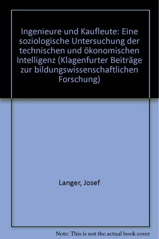 Ingenieure und Kaufleute: Eine soziologische Untersuchung der technischen und ökonomischen Intelligenz