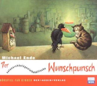 Der satanarchäolügenialkohöllische Wunschpunsch: Hörspiel für Kinder