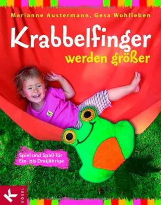 Krabbelfinger werden größer: Spiel und Spaß für Ein- bis Dreijährige [Gebundene Ausgabe] [2005] Austermann Marianne Wohlleben Gesa