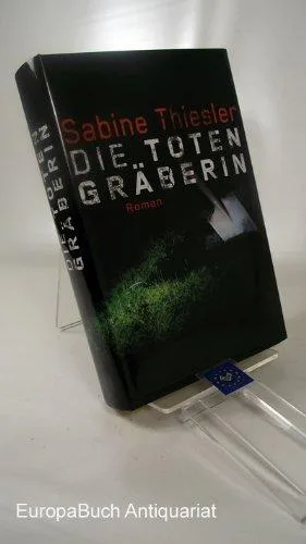 Die Totengräberin: Roman