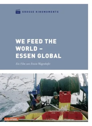 We Feed the World - Essen global - Große Kinomomente [DVD] [2009]