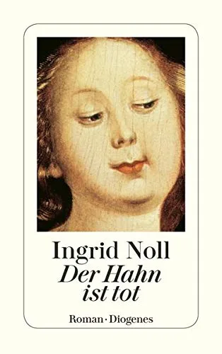 Der Hahn ist tot [Taschenbuch] [1993] Noll Ingrid