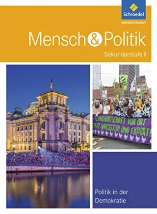 Mensch und Politik SII - Themenbände: Politik in der Demokratie