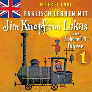 1: Englisch Lernen Mit Jim Knopf Und Lukas [Audio CD] EndeMichael