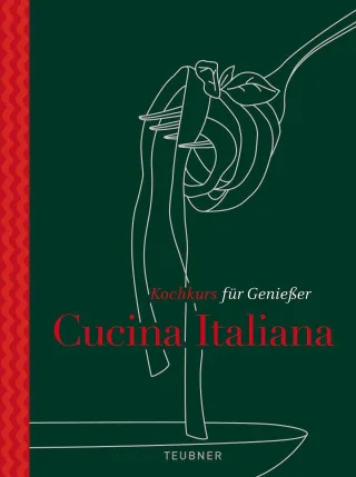 Cucina Italiana - TEUBNER Kochkurs für Genießer [Gebundene Ausgabe] [2007] Bernasconi Carlo Bischoff Markus Bruckmann Claudia Bräuer Bobby Freitag Björn Lenz Claudia