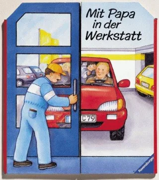 Mit Papa in der Werkstatt: Bilderbuch mit Altarfalz