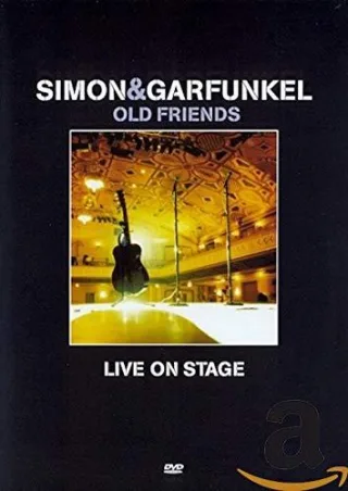Simon & Garfunkel - Old Friends Live on Stage [DVD] [2004]