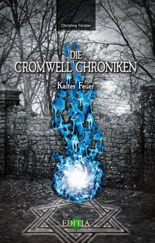 Die Cromwell Chroniken: Kaltes Feuer