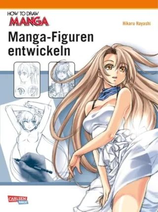 Manga-Figuren entwickeln (How To Draw Manga)