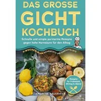 Das große Gicht Kochbuch / Andreas Hauerman