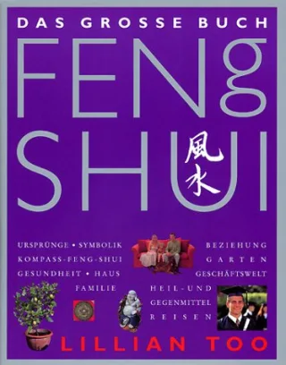 Das große Buch Feng Shui [Gebundene Ausgabe] [2000] Too Lillian