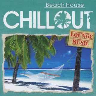 Chillout-Beach House/Lounge Music [Audio CD] Various