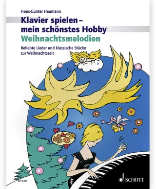 Weihnachtsmelodien: Beliebte Lieder und klassische Stücke zur Weihnachtszeit. Klavier. (Klavier spielen - mein schönstes Hobby)