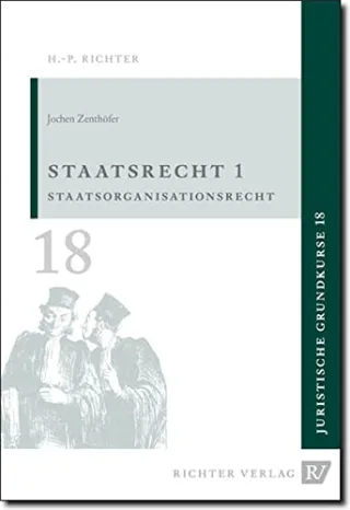 Juristische Grundkurse: Staatsrecht 1: Staatsorganisationsrecht [Broschiert] [2015] Zenthöfer Jochen