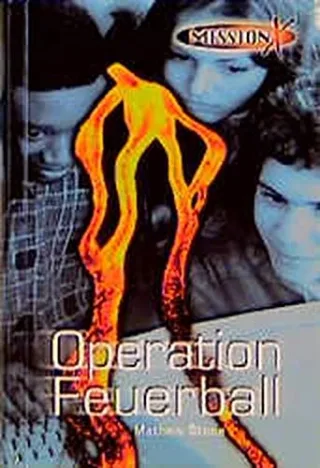 Mission X Bd.1 Operation Feuerball