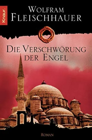Die Verschwörung der Engel [Taschenbuch] [2005] Fleischhauer Wolfram