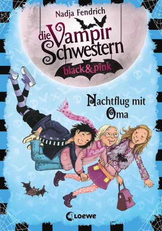 Die Vampirschwestern black & pink (Band 5) - Nachtflug mit Oma: Lustiges Fantasybuch für Vampirfans