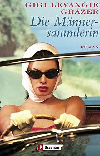 Die Männersammlerin: Roman