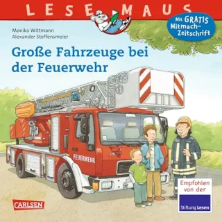 LESEMAUS Band 122: Große Fahrzeuge bei der Feuerwehr