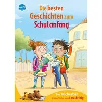 Die besten Geschichten zum Schulanfang. In drei Stufen zum Leseerfolg / Christina Koenig, Frauke Nahrgang, Ulrike Kaup, Der Bücherbär: Sammelband für Kinder ab 5 Jahren/Vorschule, ideal zum ersten Selberlesen in der 1. Klasse. Alle drei Lesestufen