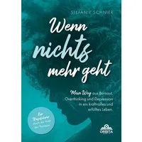 Wenn nichts mehr geht / Stefanie Schnier