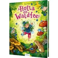 Holla, die Waldfee / Nora Paehl