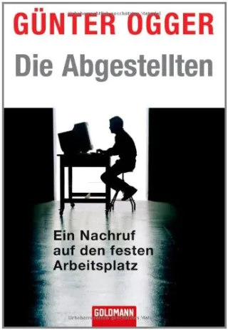 Die Abgestellten: Ein Nachruf auf den festen Arbeitsplatz