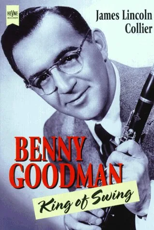 Benny Goodman King of Swing