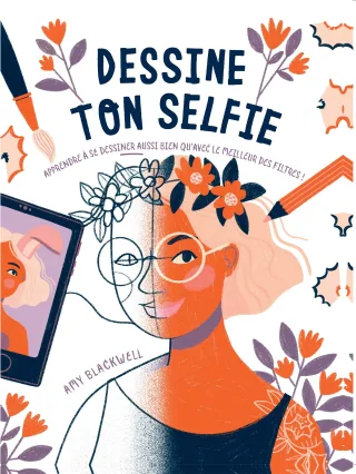 Dessine ton Selfie: Apprendre à se dessiner aussi bien qu'avec le meilleur des filtres