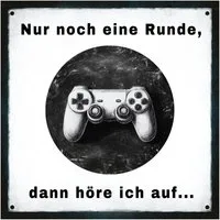 Levandeo® Wandbild, Wandbild 20x20cm Gamer Spruch Nur noch eine Runde Schild Bild