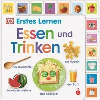 Erstes Lernen. Essen und Trinken / DK Erstes Lernen