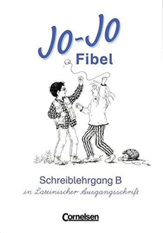 Jo-Jo Fibel - Vergriffene Ausgabe: Jo-Jo Fibel Schreiblehrgang Ausgabe B neue Rechtschreibung Lateinische Ausgangsschrift