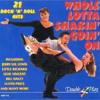 Whole Lotta Shakin' Going On