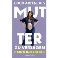 8000 Arten, als Mutter zu versagen / Carolin Kebekus, X
