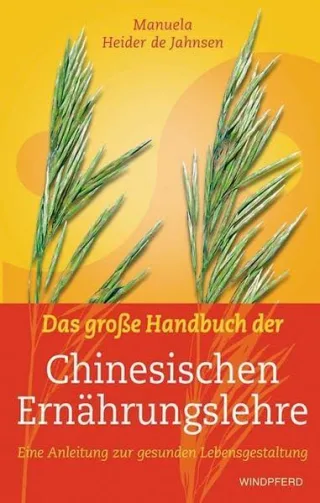 Das große Handbuch der Chinesischen Ernährungslehre: Eine Anleitung zur gesunden Lebensgestaltung [Broschiert] [2009] Manuela Heider de Jahnsen