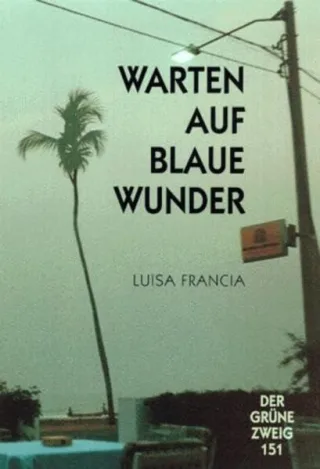 Warten auf Blaue Wunder (Der Grüne Zweig)