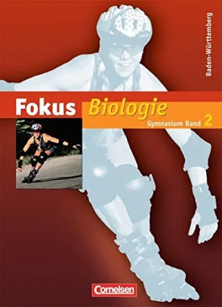 Fokus Biologie - Gymnasium Baden-Württemberg: Band 2 - Schülerbuch [Gebundene Ausgabe] [2006] Kleesattel Dr. Walter Lepel Dr. Wulf-Dieter Müller Dr. Sabine Richert Anke Seufert Harald