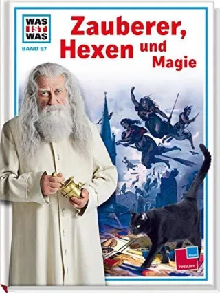 Was ist was Band 097: Zauberer Hexen und Magie [Gebundene Ausgabe] [2015] Daxelmüller Christoph Pietrobon Filippo Milan Illustrations Agency
