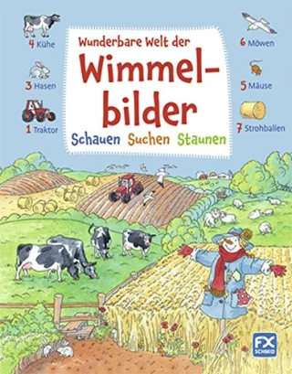 Wunderbare Welt der Wimmelbilder: Schauen Suchen Staunen