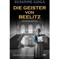 Die Geister von Beelitz / Susanne Goga