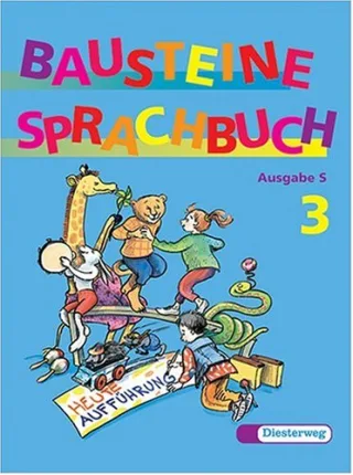 Bausteine Deutsch. Neuausgabe: Bausteine Sprachbuch Ausgabe S neue Rechtschreibung 3. Schuljahr Unverbundene Schrift